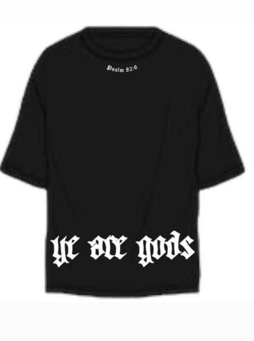 Ye Are Gods Drop Shoulder Tee